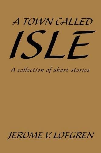 Town Called Isle: A collection of short stories(English)