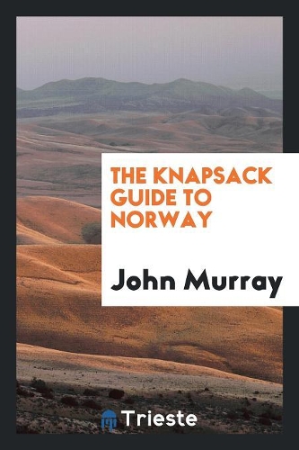 The Knapsack Guide to Norway