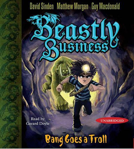 Bang Goes a Troll: (03 Awfully Beastly Business (Audio))