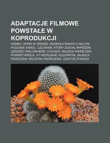 Adaptacje Filmowe Powsta E W Koprodukcji