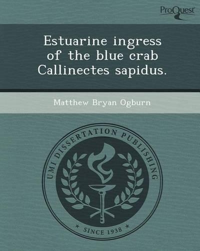 Estuarine Ingress of the Blue Crab Callinectes Sapidus: (English)