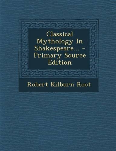 Classical Mythology in Shakespeare...