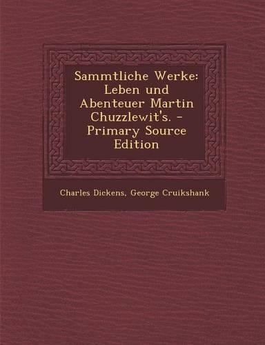 Sammtliche Werke: Leben Und Abenteuer Martin Chuzzlewit's.(German)