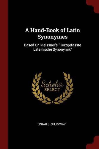 A Hand-Book of Latin Synonymes