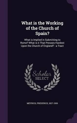 What is the Working of the Church of Spain?