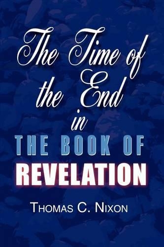 The Time in the End in the Book of Revelation: (English)