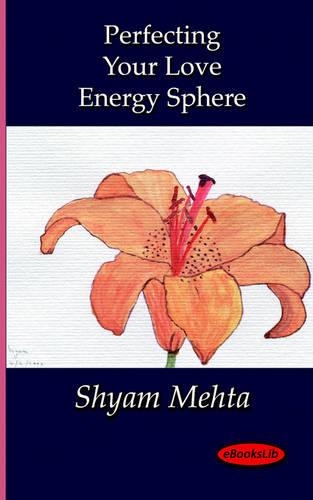 Perfecting Your Love Energy Sphere