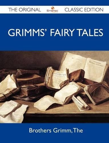 Grimms' Fairy Tales - The Original Classic Edition: (English)
