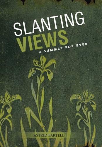 Slanting Views: A Summer For Ever(English)