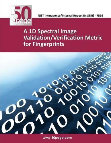 A 1D Spectral Image Validation/Verification Metric for Fingerprints