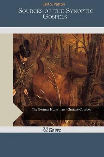 Sources of the Synoptic Gospels: (English)