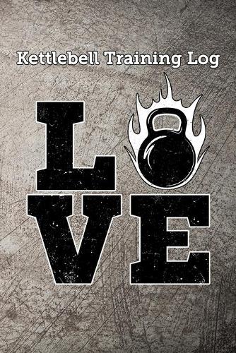 Kettlebell Training Log Love