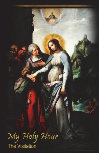 My Holy Hour - The Visitation: A Devotional Prayer Journal(5 The Nativity or Birth of Jesus)