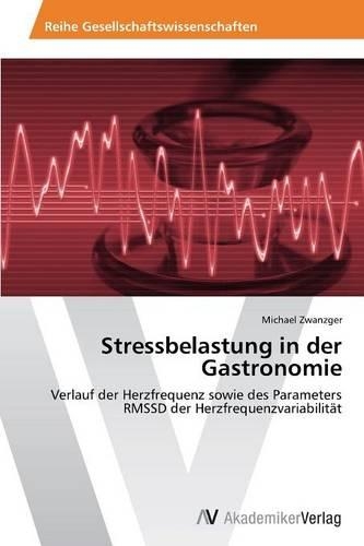 Stressbelastung in der Gastronomie: (German)