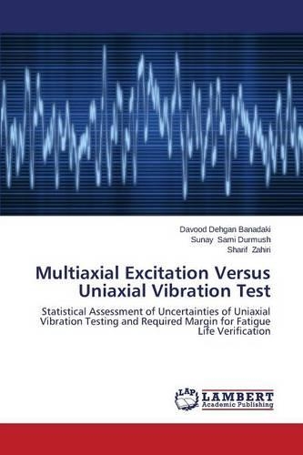 Multiaxial Excitation Versus Uniaxial Vibration Test: (English)
