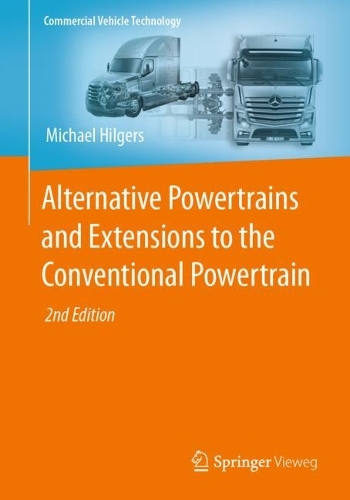 Alternative Powertrains and Extensions to the Conventional Powertrain: (Commercial Vehicle Technology)