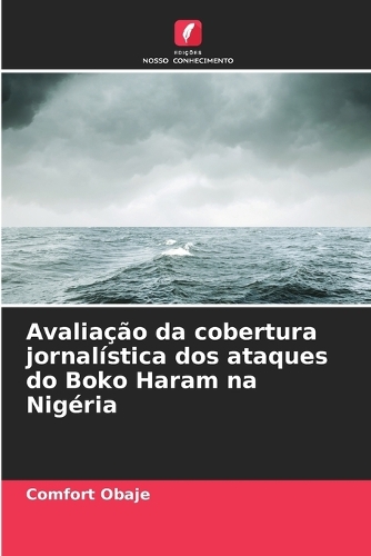 Avaliação da cobertura jornalística dos ataques do Boko Haram na Nigéria