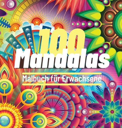 100 Mandalas Malbuch für Erwachsene