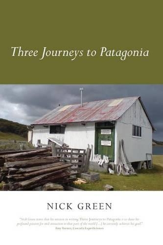 Three Journeys to Patagonia: (English)
