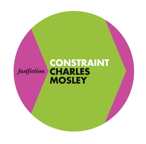 Constraint: (Fast Fiction)