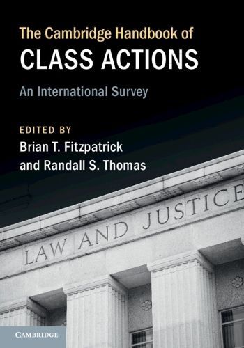 The Cambridge Handbook of Class Actions: An International Survey(Cambridge Law Handbooks)