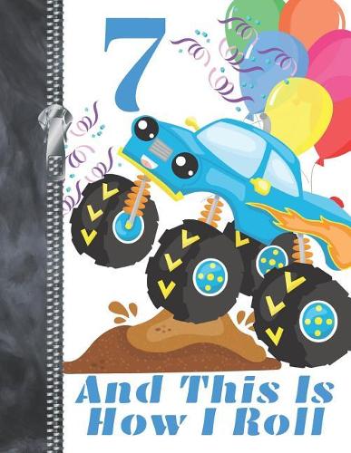 7 And This Is How I Roll: Cute Truck Lovers Blank Holiday Doodling & Drawing Art Book Sketchbook Journal For Boys