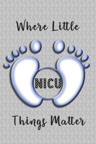 NICU Where Little Things Matter