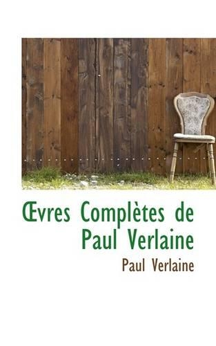 Oevres Completes de Paul Verlaine: (English)