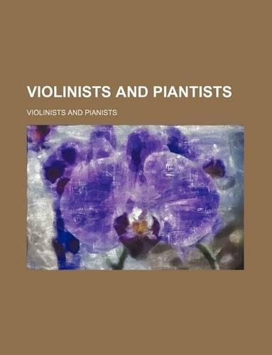 Violinists and Piantists