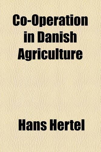 Co-Operation in Danish Agriculture