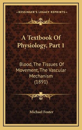A Textbook Of Physiology, Part 1