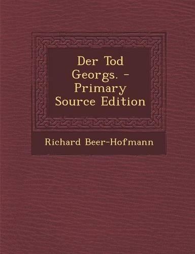 Der Tod Georgs. - Primary Source Edition