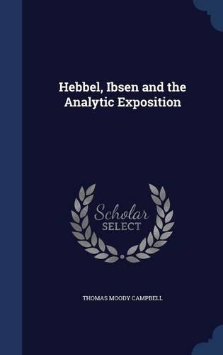 Hebbel, Ibsen and the Analytic Exposition: (English)