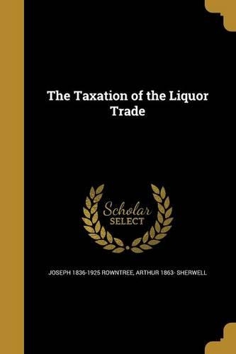 The Taxation of the Liquor Trade