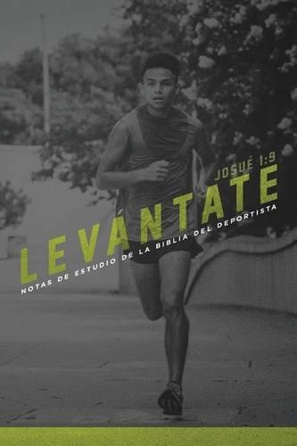 Levantate: Notas De Estudio De La Biblia Del Deportista(Spanish)