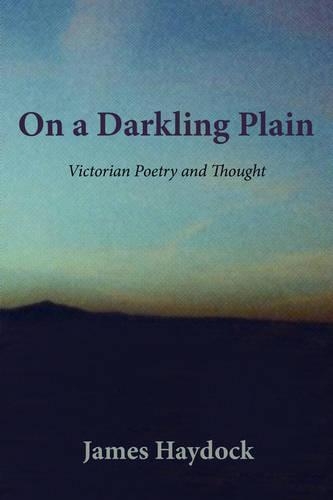 On a Darkling Plain: Victorian Poetry and Thought(English)