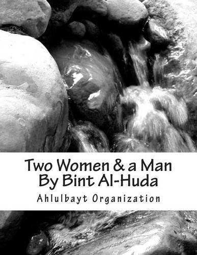 Two Women & a Man by Bint Al-Huda