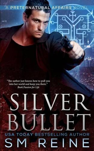 Silver Bullet: An Urban Fantasy Mystery(Preternatural Affairs)