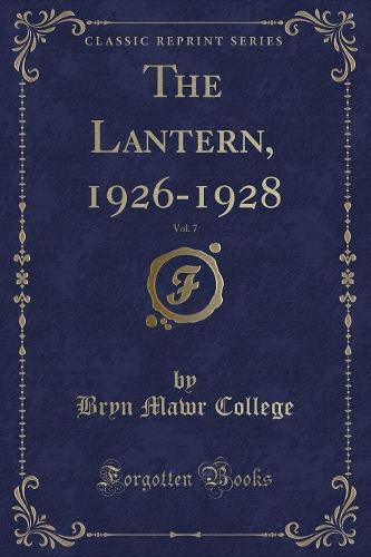The Lantern, 1926-1928, Vol. 7 (Classic Reprint)
