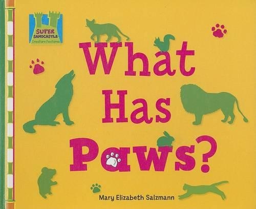 What Has Paws?: (Creature Features)