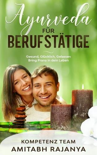 Ayurveda für Berufstätige