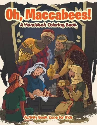 Oh, Maccabees! a Hanukkah Coloring Book