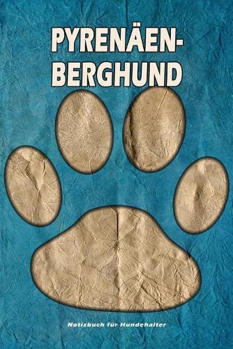 Pyrenäenberghund Notizbuch für Hundehalter
