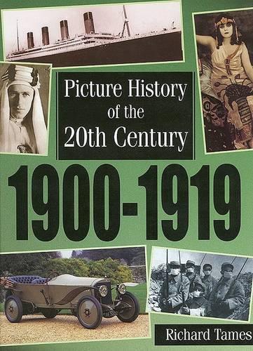 1900-1919: (Picture History of the 20th Century (Sea to Sea))