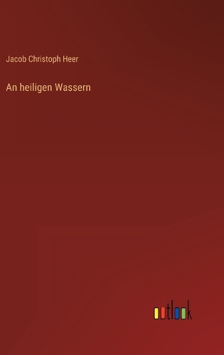 An heiligen Wassern