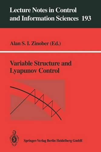Variable Structure and Lyapunov Control: (193 Lecture Notes in Control and Information Sciences)