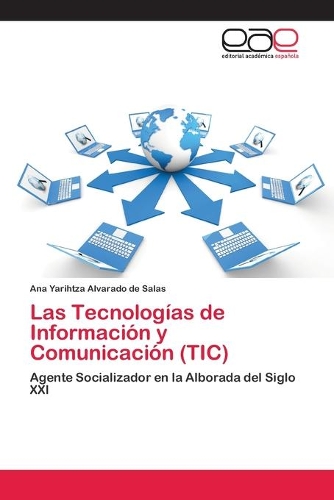 Las Tecnologías de Información y Comunicación (TIC): (Spanish)