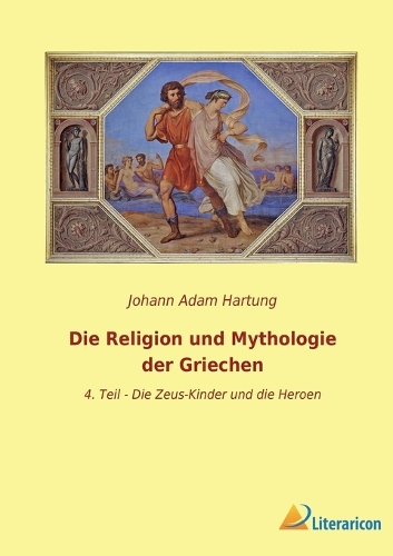 Die Religion und Mythologie der Griechen