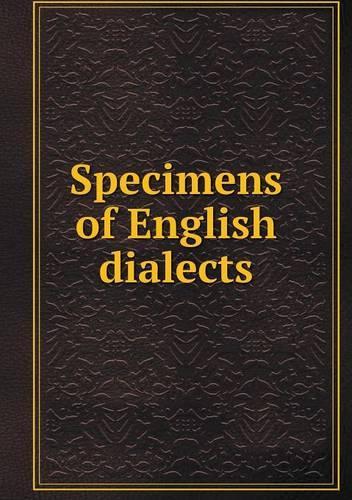 Specimens of English dialects