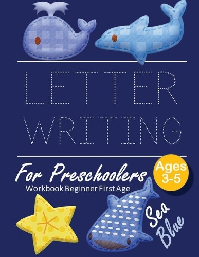 Writing Letters Workbook Beginners First Age 3-5: New Edition Paperback Beginner Learning Handwriting Skill